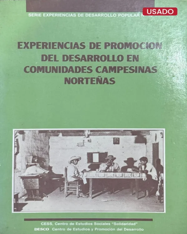 EXPERIENCIAS DE PROMOCIÓN DEL DESARROLLO EN COMUNIDADES CAMPESINAS NORTEÑAS