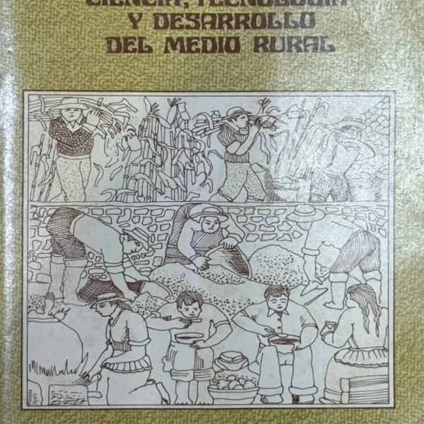 CIENCIA, TECNOLOGÍA Y DESARROLLO DEL MEDIO RURAL