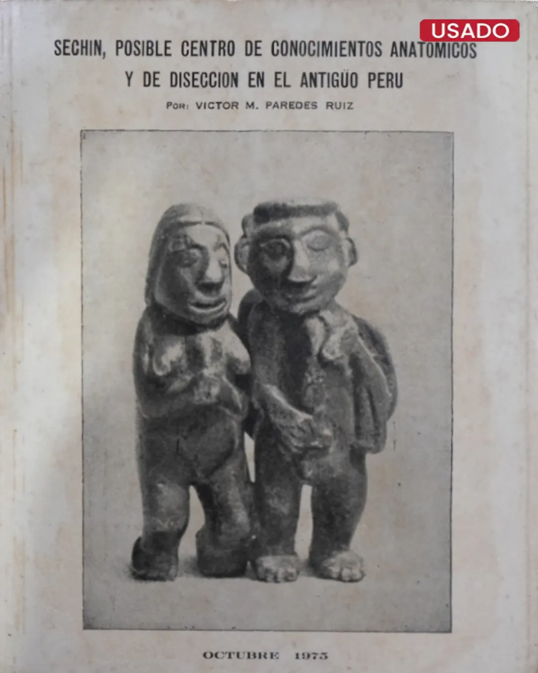 SECHIN, POSIBLE CENTRO DE CONOCIMIENTOS ANATÓMICOS Y DE DISECCIÓN DEL ANTIGUO PERÚ