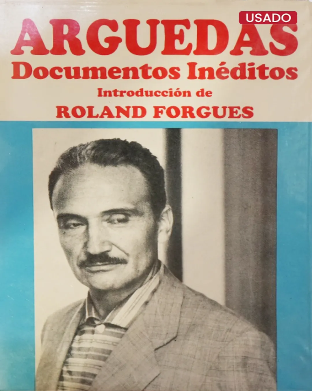ARGUEDAS. DOCUMENTOS INÉDITOS