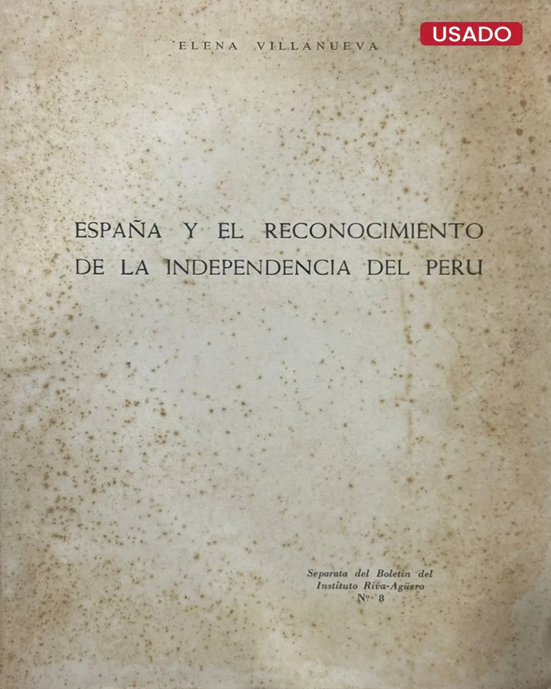 ESPAÑA Y EL RECONOCIMIENTO DE LA INDEPENDENCIA DEL PERÚ