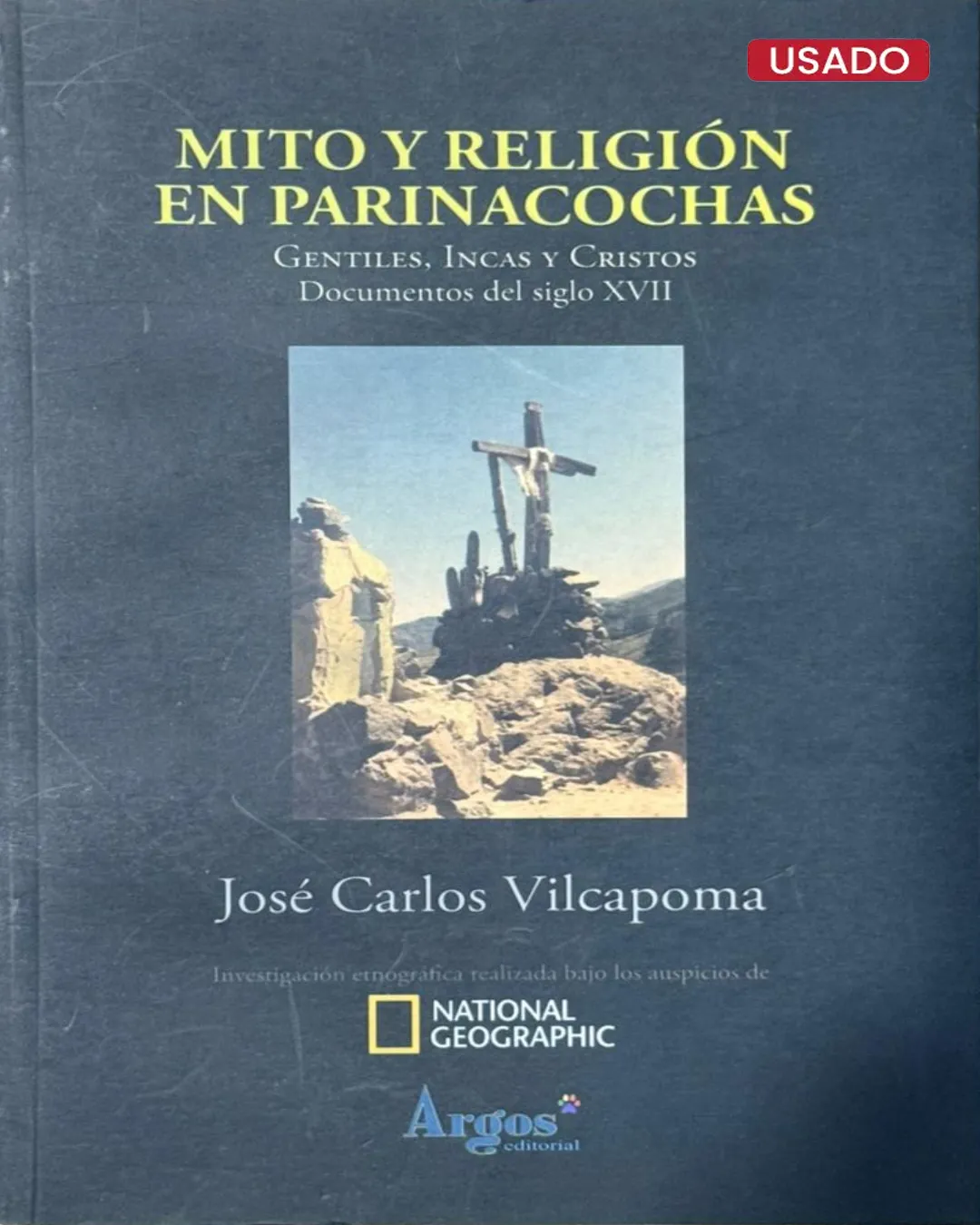 MITO Y RELIGIÓN EN PARINACOCHAS. GENTILES, INCAS Y CRISTOS. DOCUMENTOS DEL SIGLO XVII