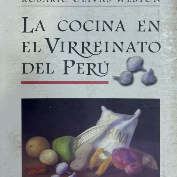 LA COCINA EN EL VIRREINATO DEL PERÚ