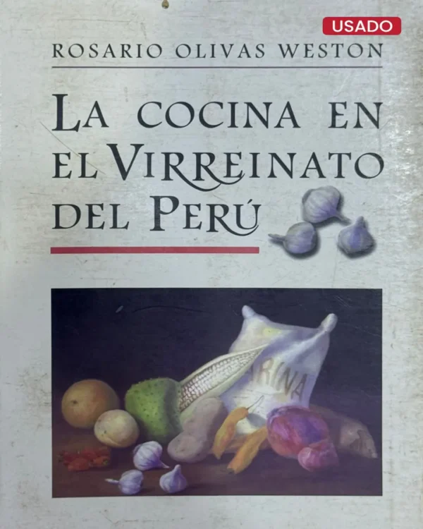 LA COCINA EN EL VIRREINATO DEL PERÚ