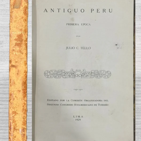 EL ANTIGUO PERÚ. PRIMERA ÉPOCA