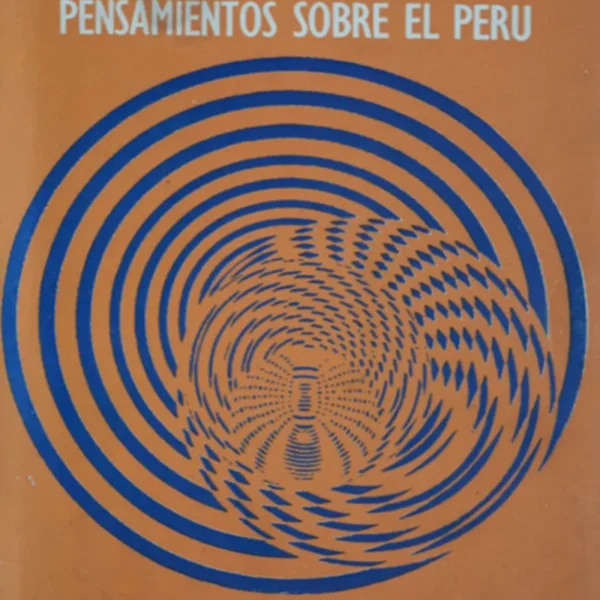 PENSAMIENTOS SOBRE EL PERÚ