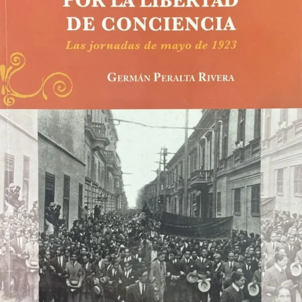 POR LA LIBERTAD DE CONCIENCIA. LAS JORNADAS DE MAYO DE 1923
