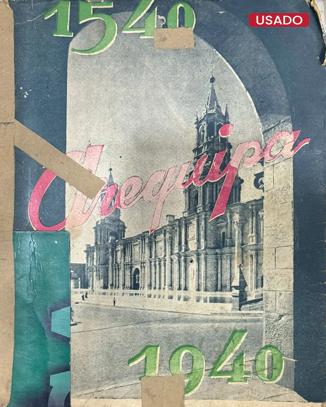 AREQUIPA EN EL IV CENTENARIO DE SU FUNDACIÓN ESPAÑOLA (1540-1940)