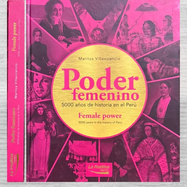PODER FEMENINO. 5000 AÑOS DE HISTORIA EN EL PERÚ