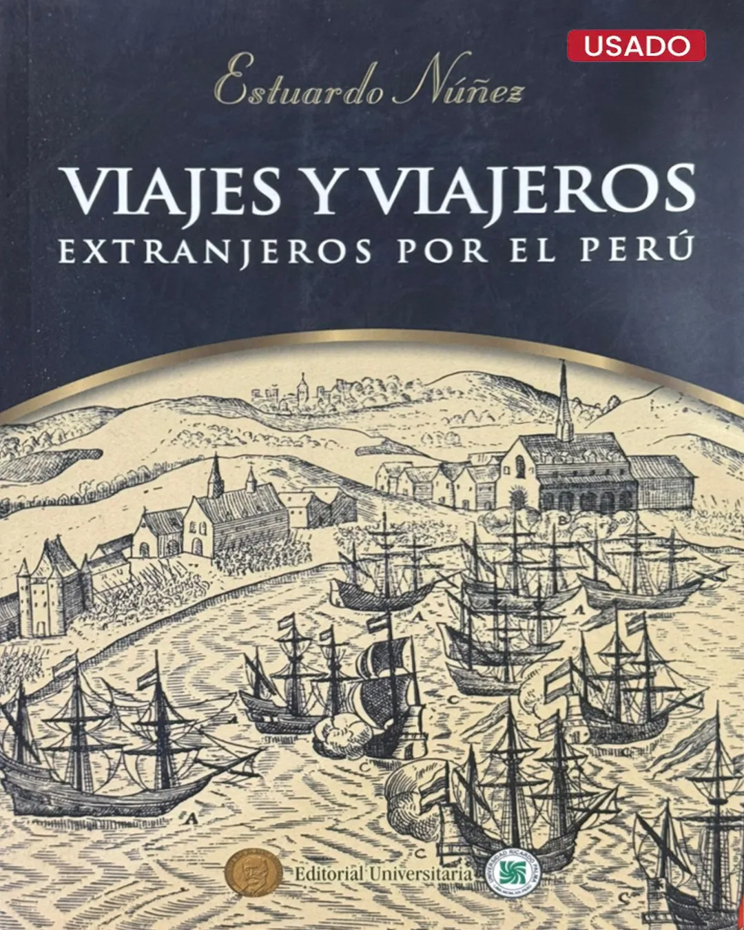 VIAJES Y VIAJEROS. EXTRANJEROS POR EL PERÚ
