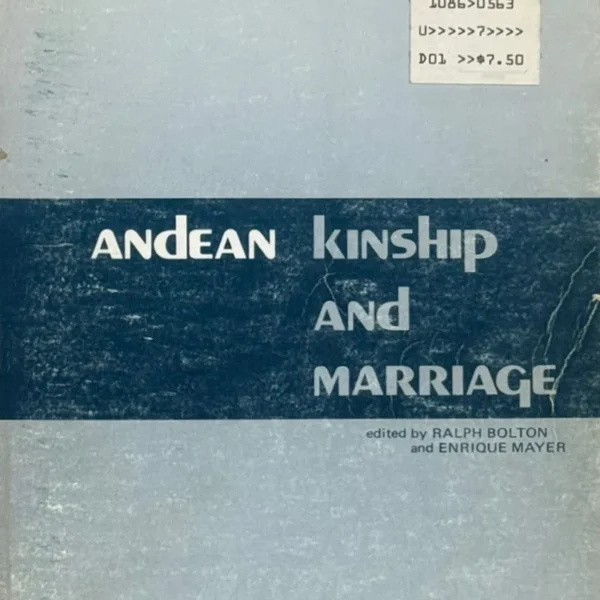 ANDEAN KINSHIP AND MARRIAGE
