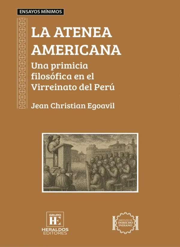 LA ATENEA AMERICANA. UNA PRIMICIA FILOSÓFICA EN EL VIRREINATO DEL PERÚ