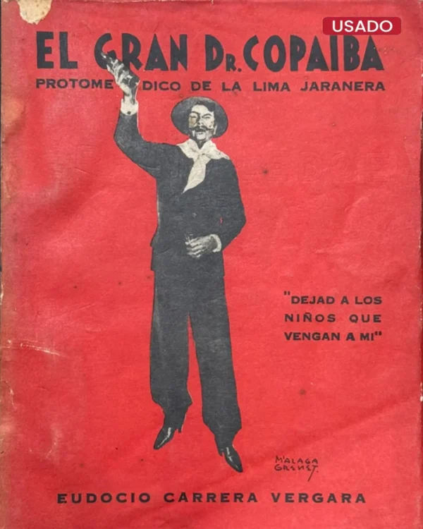 EL GRAN DR. COPAIBA. PROTOMÉDICO DE LA LIMA JARANERA