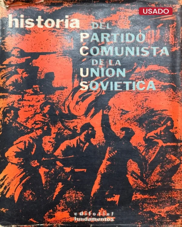 HISTORIA DEL PARTIDO COMUNISTA DE LA UNIÓN SOVIÉTICA