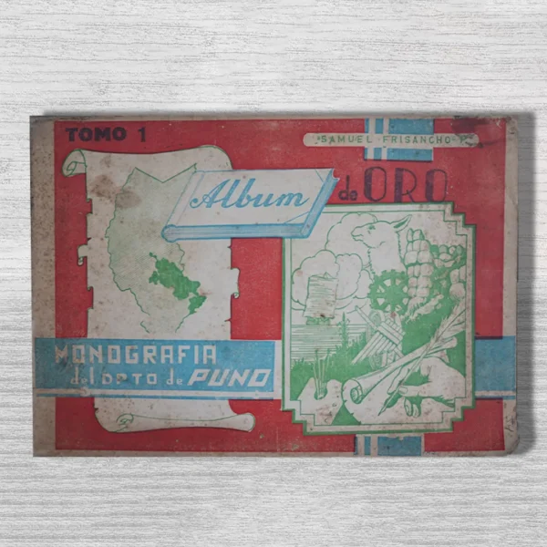 MONOGRAFÍA DEL DPTO DE PUNO. ÁLBUM DE ORO 2 TOMOS