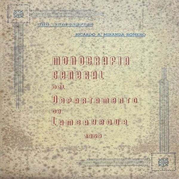 MONOGRAFÍA GENERAL DEL DEPARTAMENTO DE LAMBAYEQUE (1959)