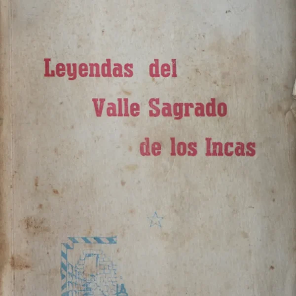 LEYENDAS DEL VALLE SAGRADO DE LOS INCAS