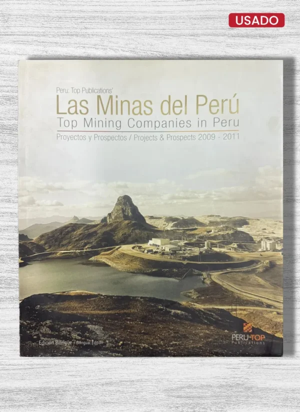 LAS MINAS DEL PERÚ. PROYECTOS Y PROSPECTOS 2009 – 2011