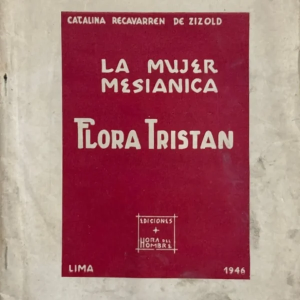 FLORA TRISTÁN. LA MUJER MESÍANICA