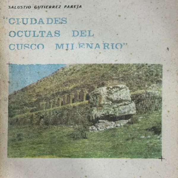CIUDADES OCULTAS DEL CUSCO MILENARIO