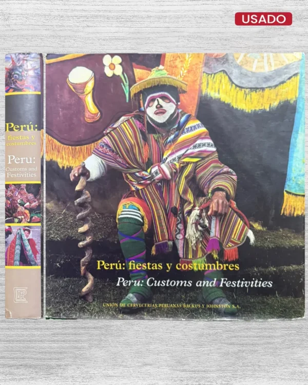PERÚ; FIESTAS Y COSTUMBRES. PERU: CUSTOMS AND FESTIVITIES