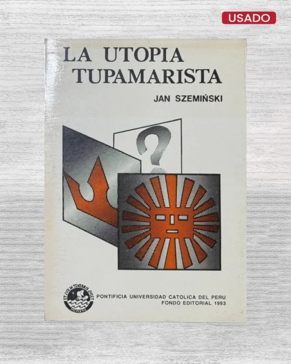 LA UTOPÍA TUPAMARISTA