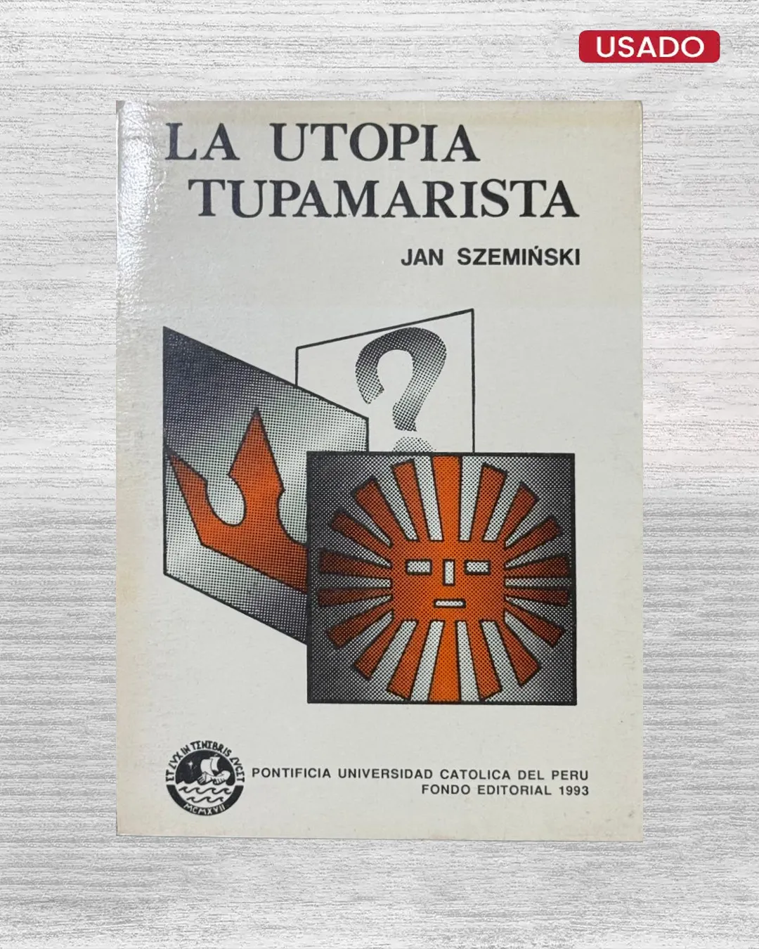 LA UTOPÍA TUPAMARISTA