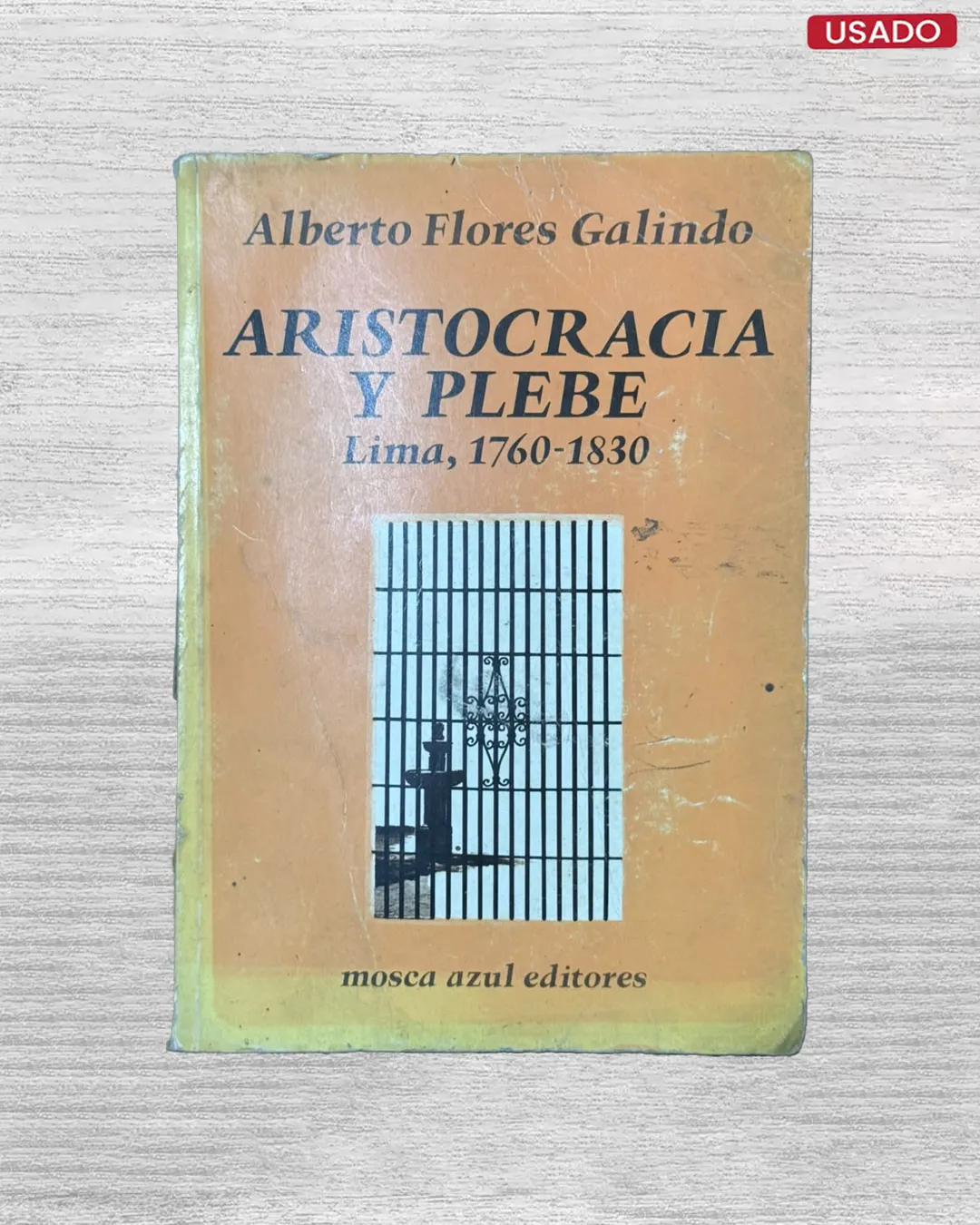 ARISTOCRACIA Y PLEBE. LIMA, 1760 – 1830