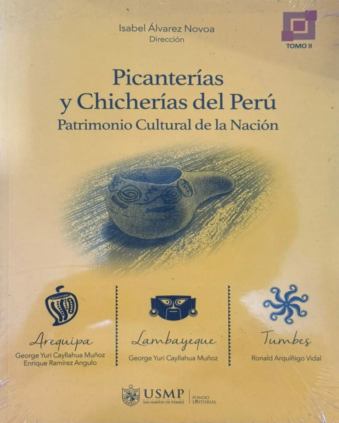 PICANTERÍAS Y CHICHERÍAS DEL PERÚ. PATRIMONIA CULTURAL DE LA NACIÓN. TOMO II