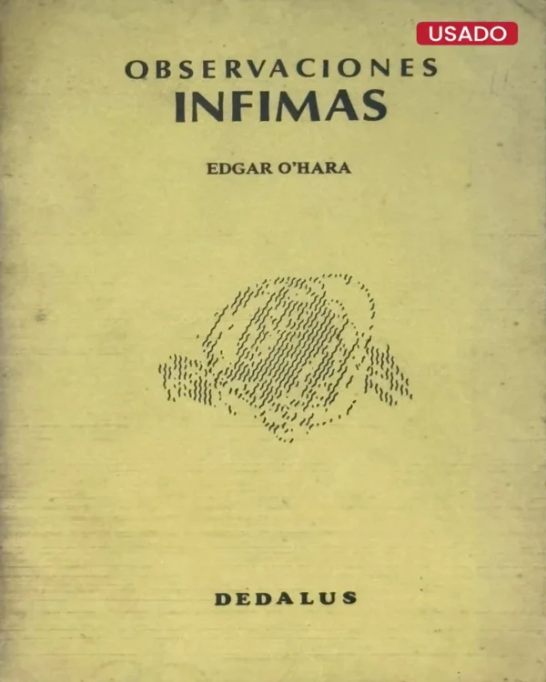 OBSERVACIONES INFIMAS (LIBRO CON DEDICATORIA)