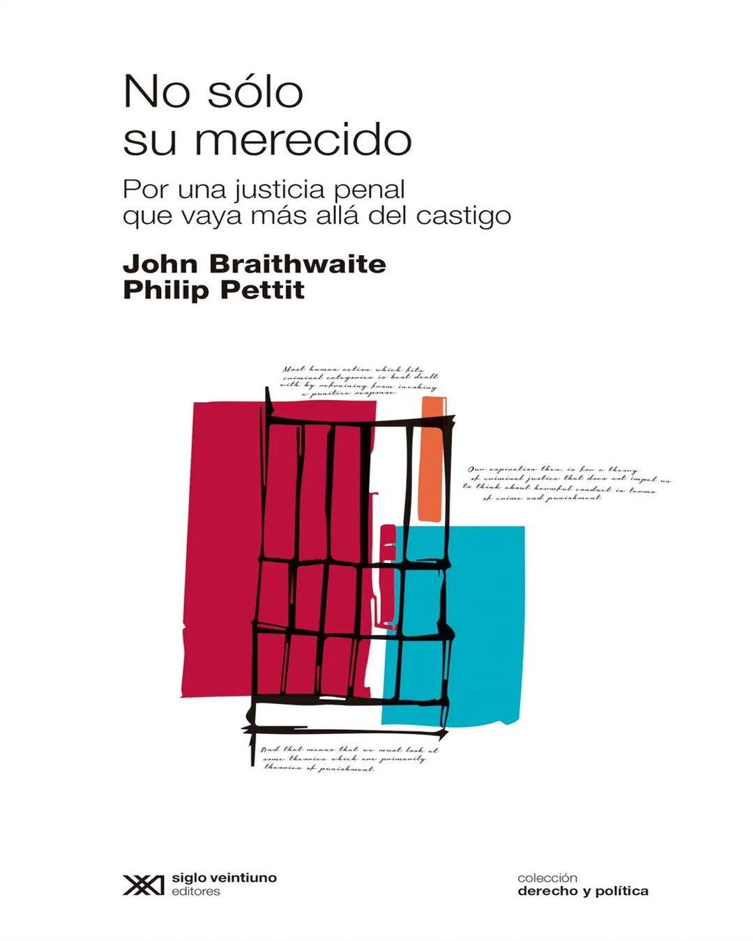 NO SÓLO SU MERECIDO. POR UNA JUSTICIA PENAL QUE VAYA MÁS ALLÁ DEL CASTIGO