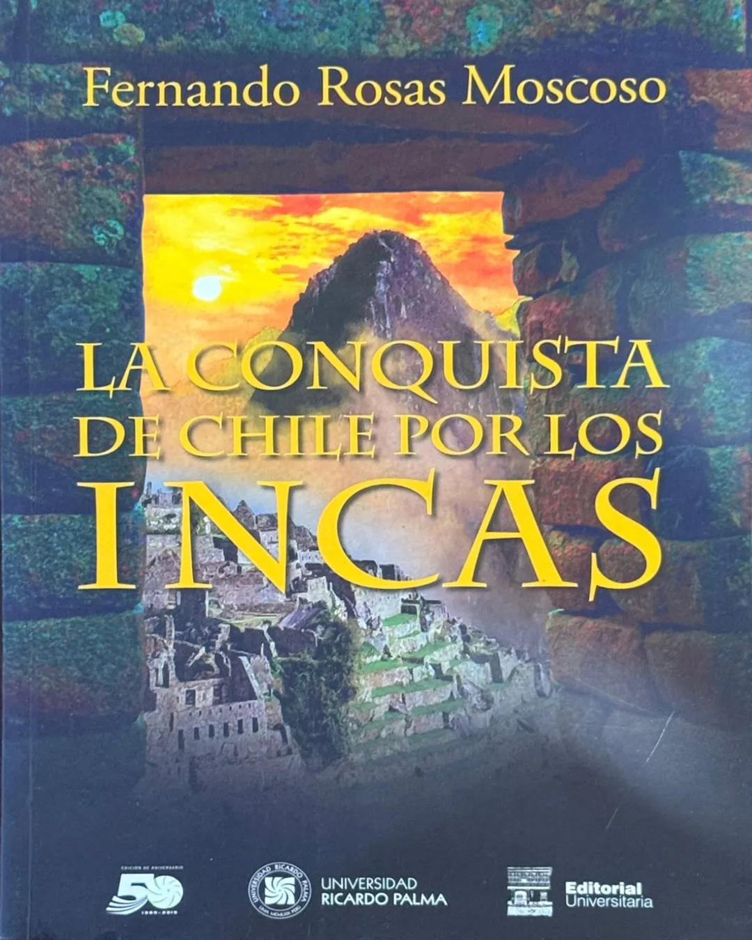 LA CONQUISTA DE CHILE POR LOS INCAS