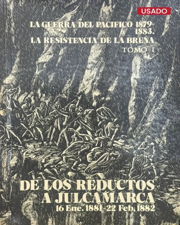 LA GUERRA DEL PACÍFICO 1879-1883: LA RESISTENCIA DE LA BREÑA (4 VOL.)