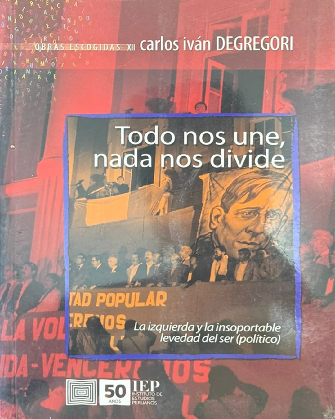 TODO NOS UNE, NADA NOS DIVIDE