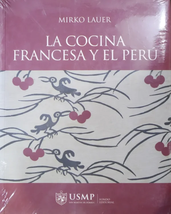 LA COCINA FRANCESA Y EL PERÚ (NUEVO)