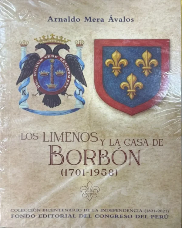 LOS LIMEÑOS Y LA CASA DE BORBÓN (1701-1958)
