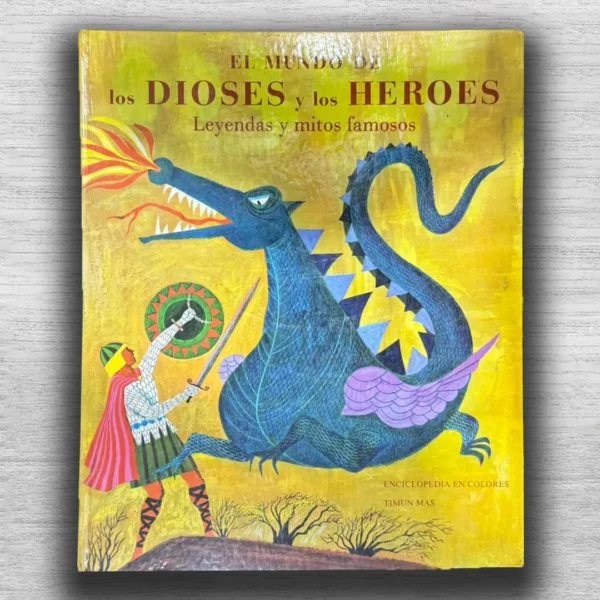 EL MUNDO DE LOS DIOSES Y LOS HEROES. LEYENDAS Y MITOS FAMOSOS