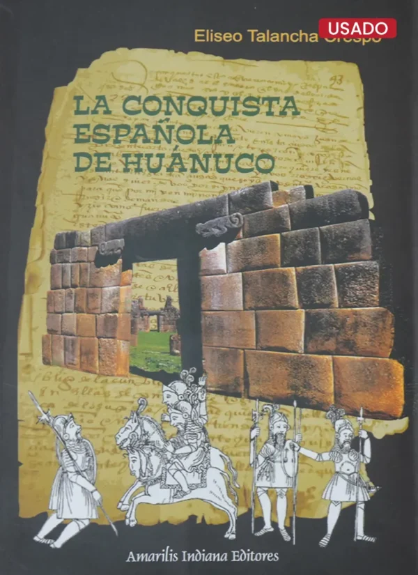 LA CONQUISTA ESPAÑOLA DE HUÁNUCO