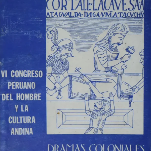 DRAMAS COLONIALES EN EL PERÚ ACTUAL