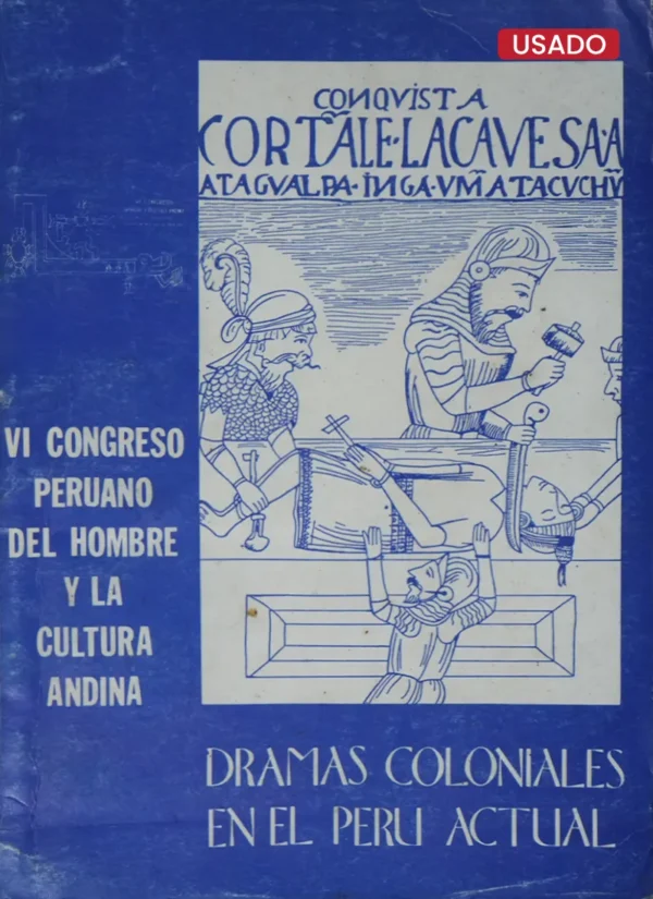 DRAMAS COLONIALES EN EL PERÚ ACTUAL