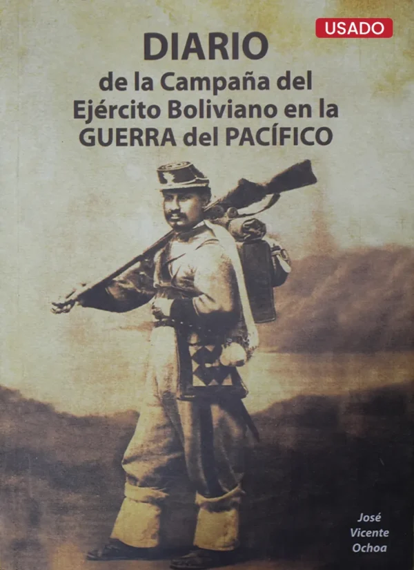 DIARIO DE LA CAMPAÑA DEL EJÉRCITO BOLIVIANO EN LA GUERRA DEL PACÍFICO