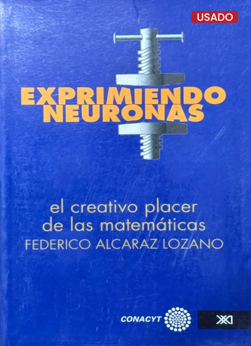 EXPRIMIENDO NEURONAS. EL CREATIVO PLACER DE LAS MATEMÁTICAS