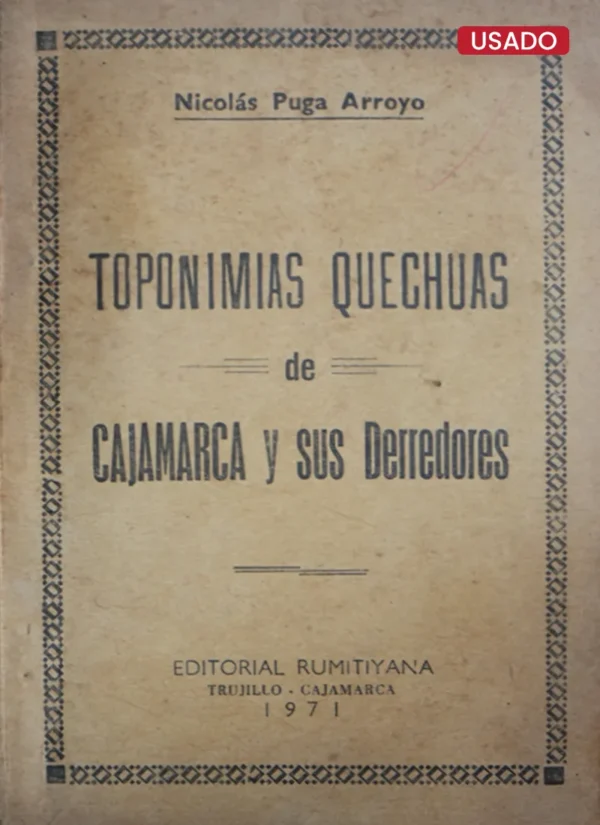 TOPONIMIAS QUECHUA DE CAJAMARCA Y SUS DERREDORES