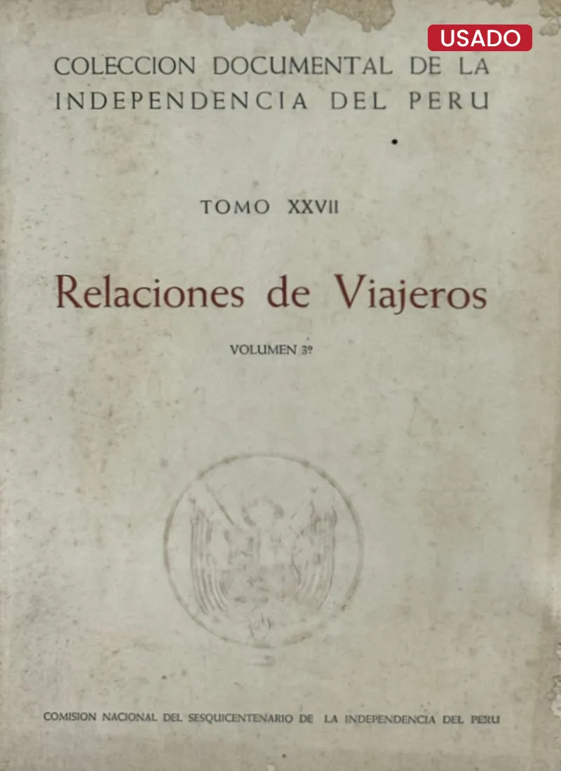 COLECCIÓN DOCUMENTAL DE LA INDEPENDENCIA - TOMO XXVII: RELACIONES DE VIAJEROS (4 TOMOS) - Imagen 3