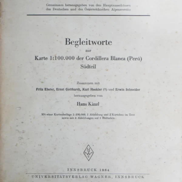 BEGLEITWORTE ZUR KARTE 1:100.000 DER CORDILLERA BLANCA (PERÚ) SÜDTEIL (TEXTO EN ALEMÁN)
