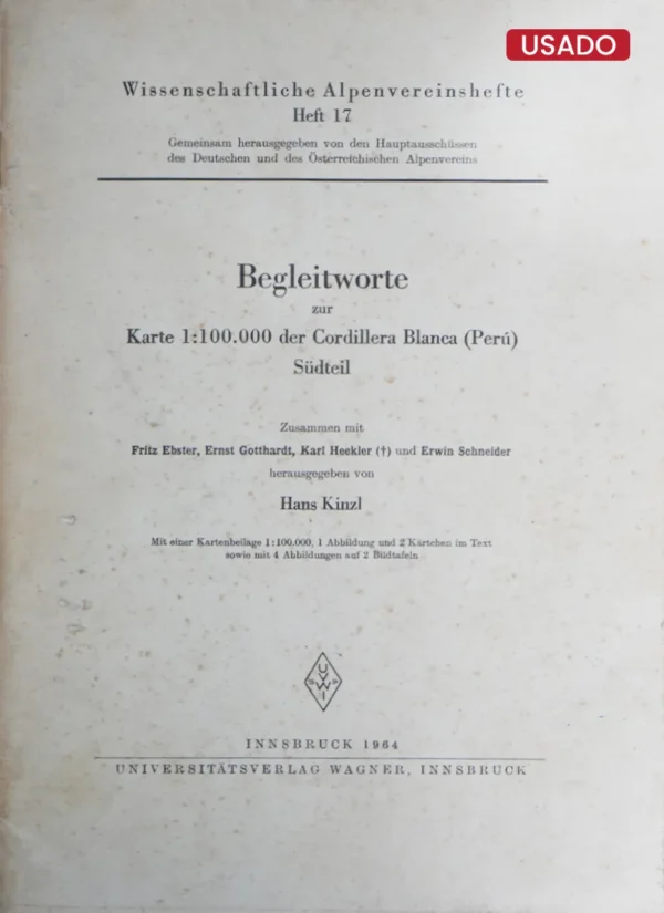 BEGLEITWORTE ZUR KARTE 1:100.000 DER CORDILLERA BLANCA (PERÚ) SÜDTEIL (TEXTO EN ALEMÁN)