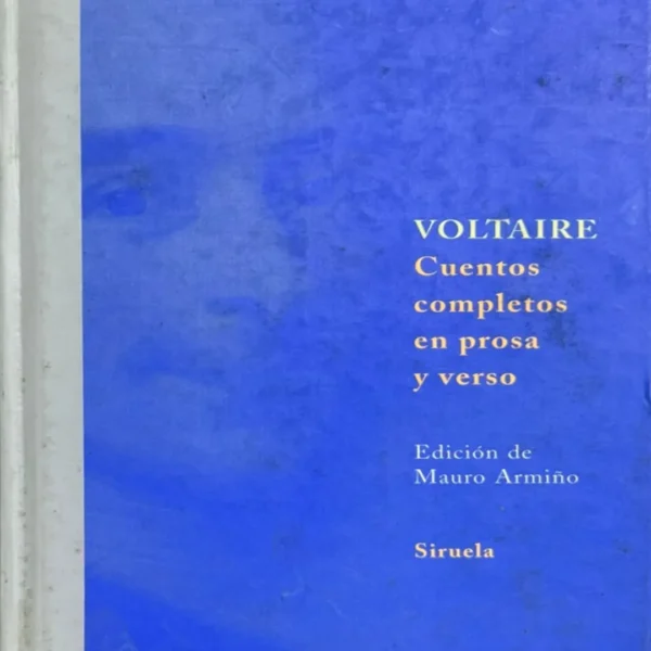 VOLTAIRE. CUENTOS COMPLETOS EN PROSA Y VERSO