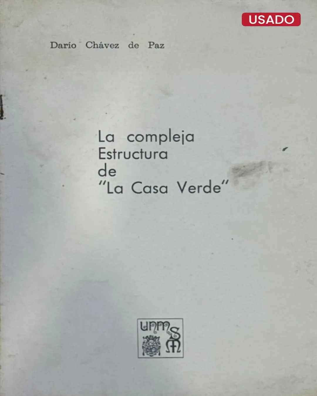 LA COMPLEJA ESTRUCTURA DE «LA CASA VERDE»