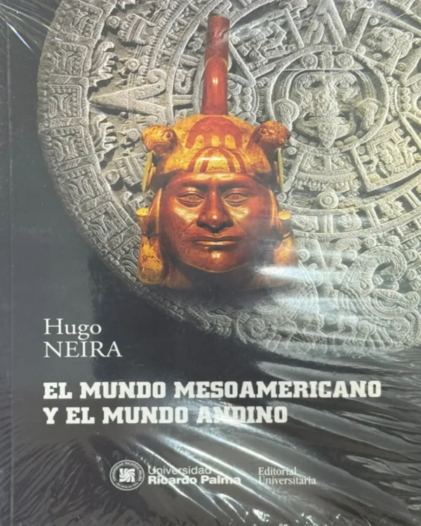 EL MUNDO MESOAMERICANO Y EL MUNDO ANDINO