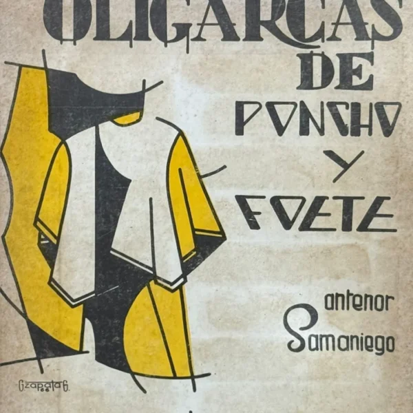 OLIGARCAS DE PONCHO Y FOETE